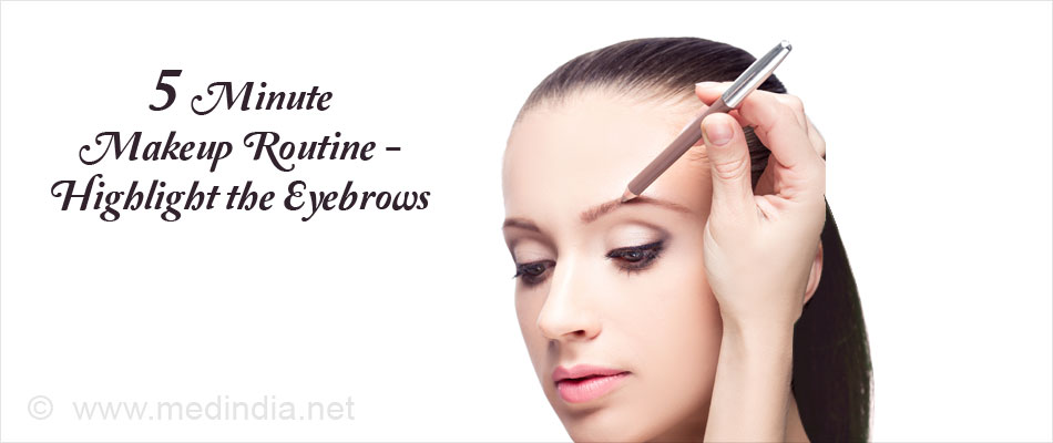 5 Minute Makeup Routine - Highlight the Eyebrows 5 Minute Makeup Routine - Highlight the Eyebrows