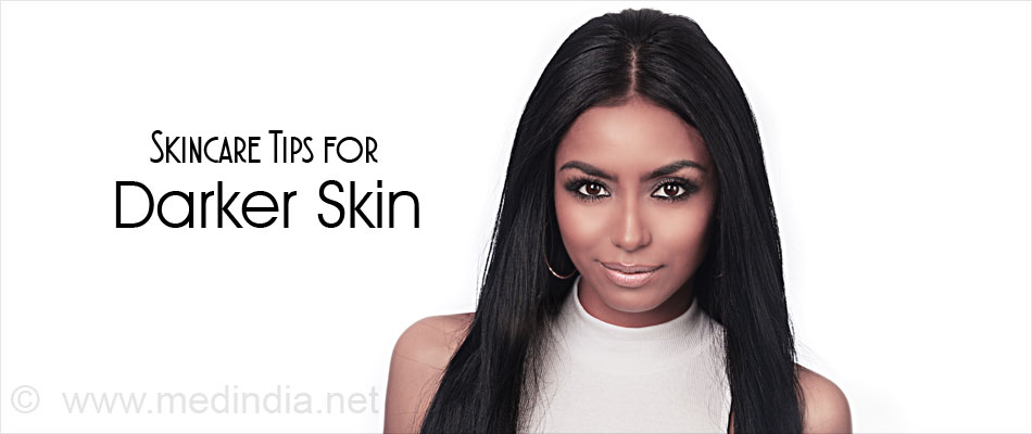 Skincare Tips for Darker Skin Types Skincare Tips for Darker Skin Types