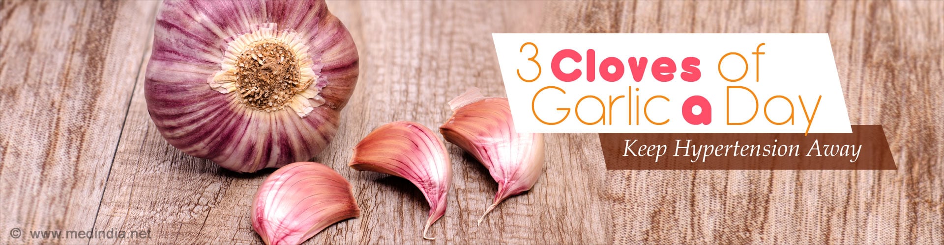 3 Cloves of Garlic a Day to Keep Hypertension Away