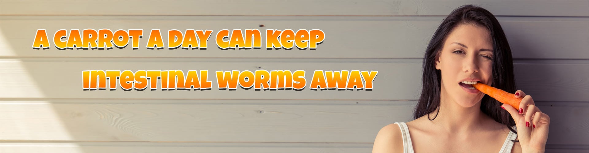 A carrot a day can keep intestinal worms away