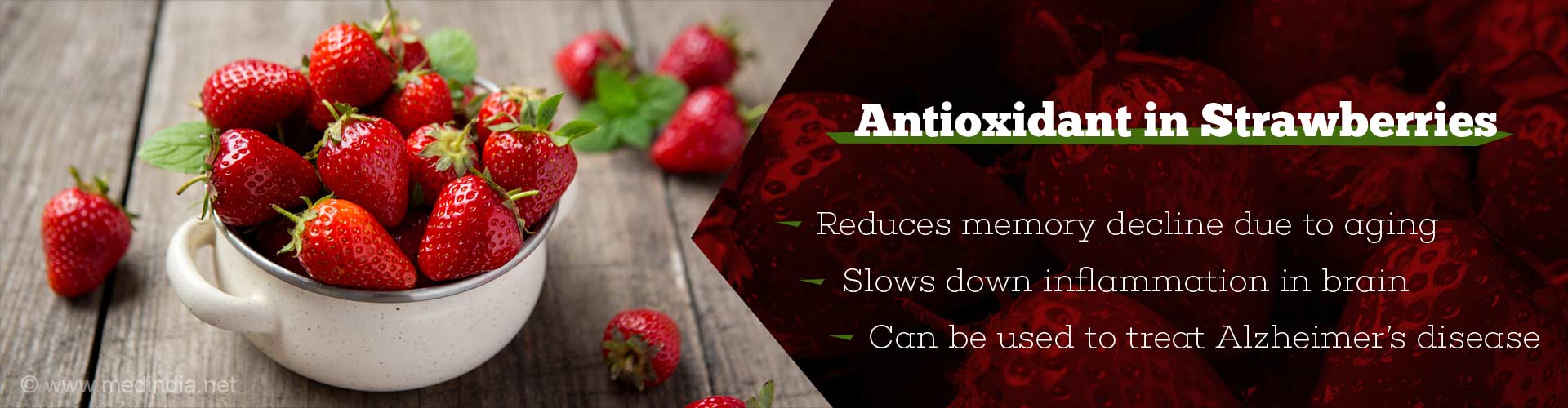antioxidant in strawberries
- reduces memory decline due to aging
- slows down inflammation in brain
- can be used to treat Alzheimer's disease