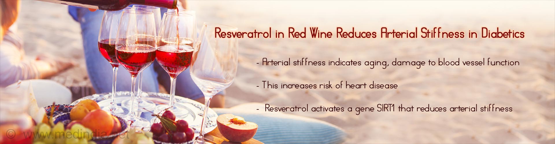 resveratrol in red wine reduces arterial stiffness in diabetics
- arterial stiffness indicates aging, damage to blood vessel function
- this increases risk of heart disease
- resveratrol activates a gene SIRT1 that reduces arterial stiffness