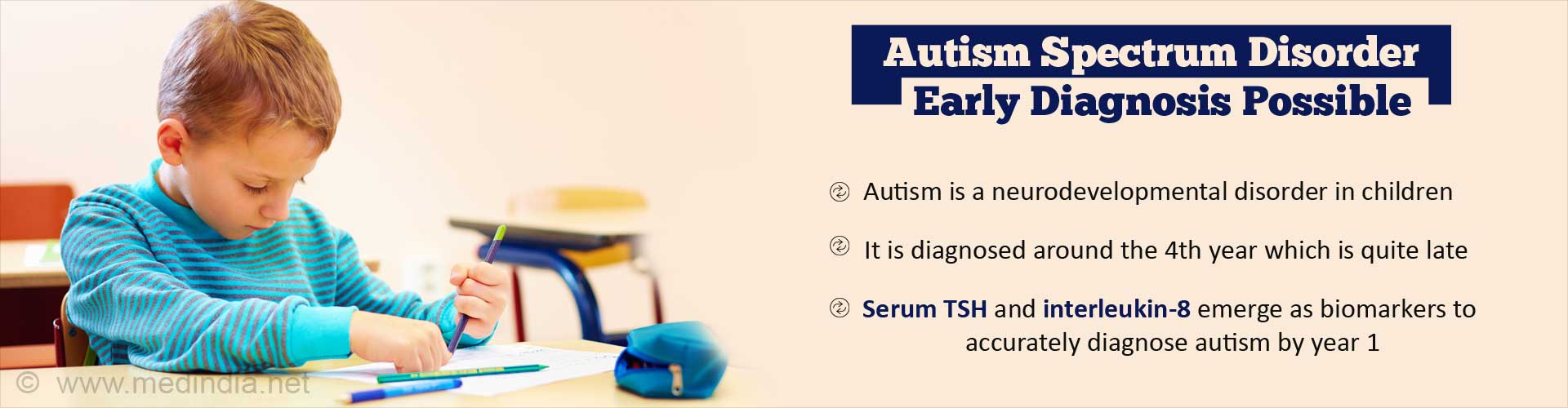 自闭症谱系障碍可能早期诊断——自闭症是儿童的一种神经发育障碍——大约在第4年被诊断出来，这已经相当晚了——血清TSH和白细胞介素-8作为生物标志物出现，可以在第1年准确诊断