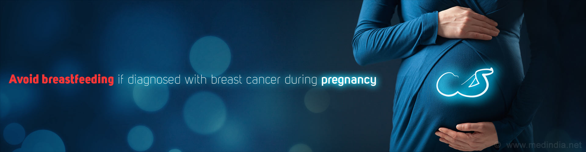 Avoid breastfeeding if diagnosed with breast cancer during pregnancy