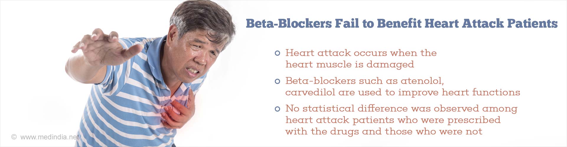 Beta-blockers fail to benefit heart patients
- Heart attack occurs when the heart muscle is damaged
- Beta-blockers such as atenol, carvedilol are used to improve heart functions
- No statistical difference was observed among heart attack patients who were prescribed with the drugs and those who were not