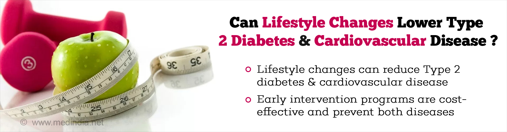 Can lifestyle changes lower Type 2 Diabetes & Cardiovascular Disease?
- Lifestyle changes can reduce Type 2 diabetes & cardiovascular disease
- Early intervention programs are cost-effect and prevent both diseases