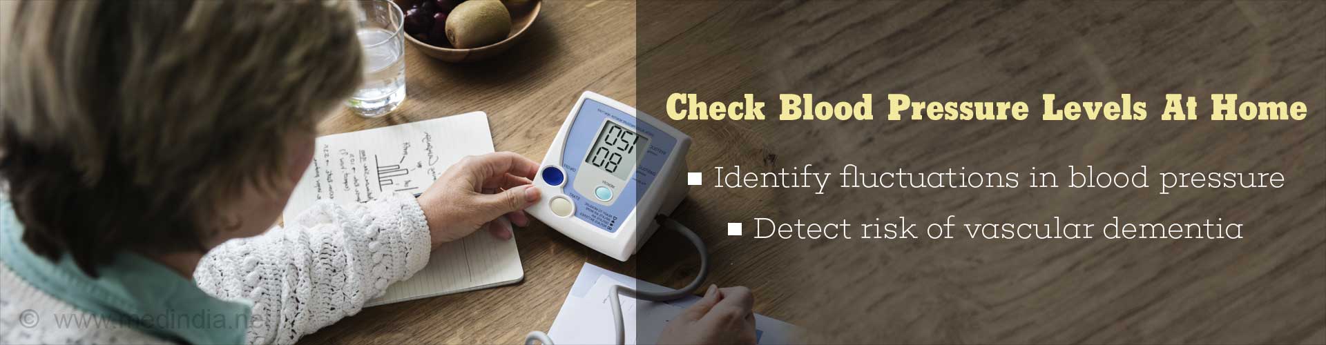 Check blood pressure levels at home
- identify fluctuations in blood pressure
- detect risk of vascular dementia