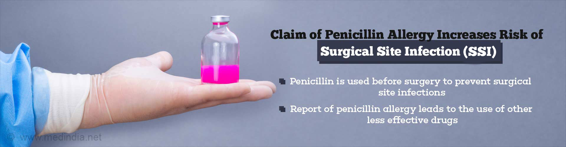 Claim of Penicillin Allergy Increases Risk of Surgical Site Infection (SSI)
- Penicillin is used before surgery to prevent surgical site infections
- Report of penicillin allergy leads to the use of other less effect drugs