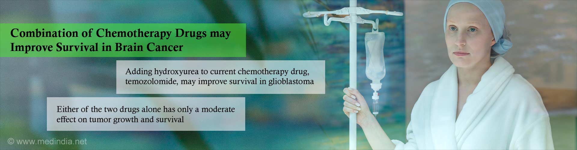 combination of chemotherapy drugs may improve survival in brain cancer
- adding hydrooyurea to current chemotherapy drug, temozolomide, may improve survival in glioblastoma
- either of the two drugs alone has only a moderate effect on tumor growth and survival
