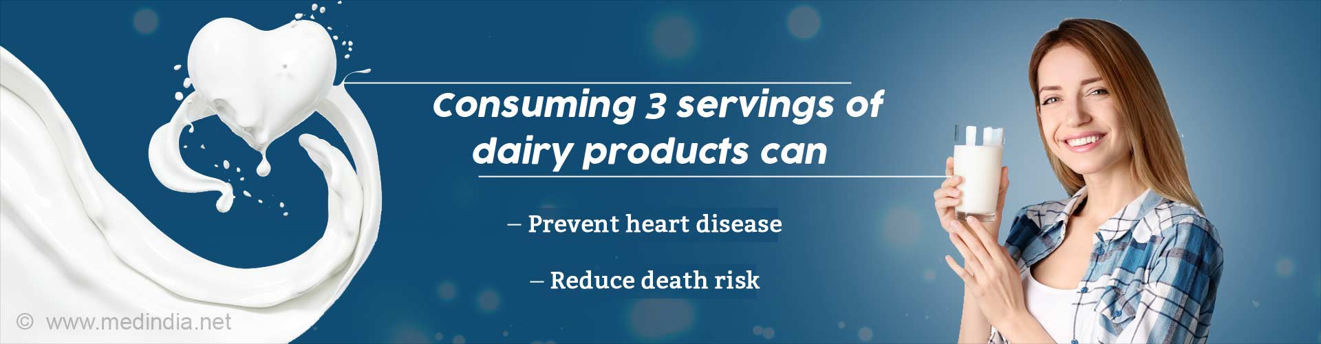 Consuming 3 servings of dairy products can prevent heart disease, reduce death risk.
