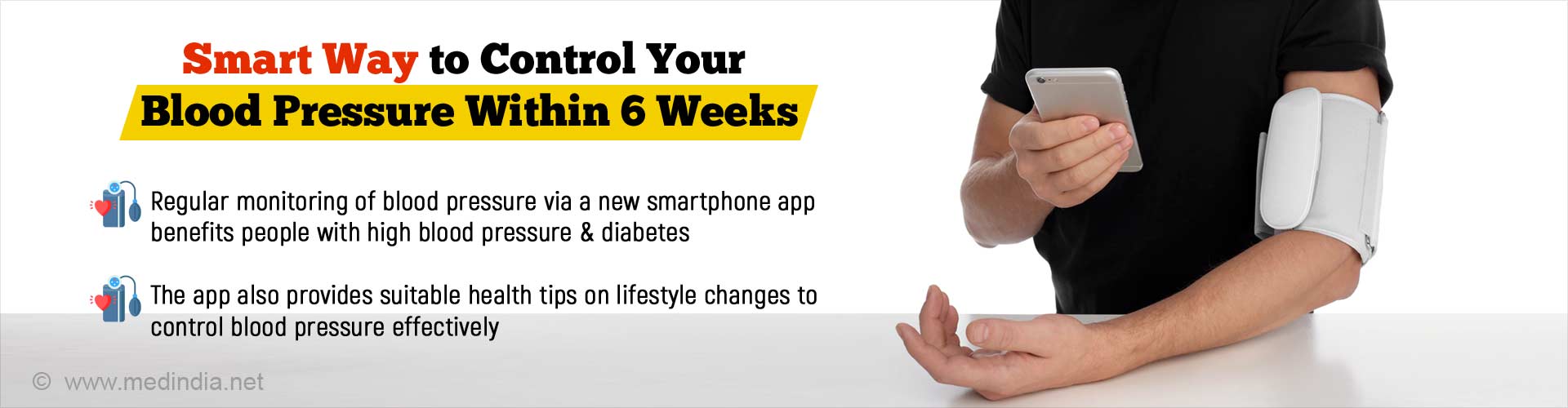 Smart way to control your blood pressure within 6 weeks. Regular monitoring of blood pressure via a new smartphone app benefits people with high blood pressure and diabetes. The app also provides suitable health tips on lifestyle changes to control blood pressure effectively.
