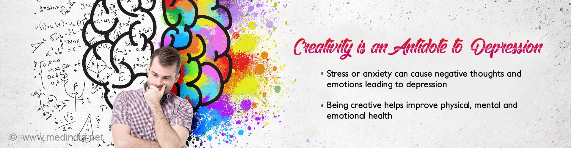 creativity is an antidote to depression
- stress or anxiety can cause negative thoughts and emotions leading to depression
- being creative helps improve physical, mental and emotional health