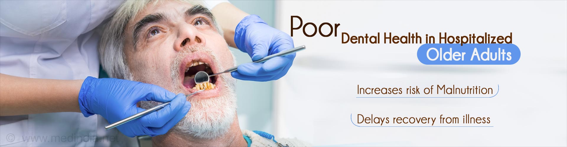 poor dental health in hospitalized older adults
- increases risk of malnutrition
- delays recovery from illness