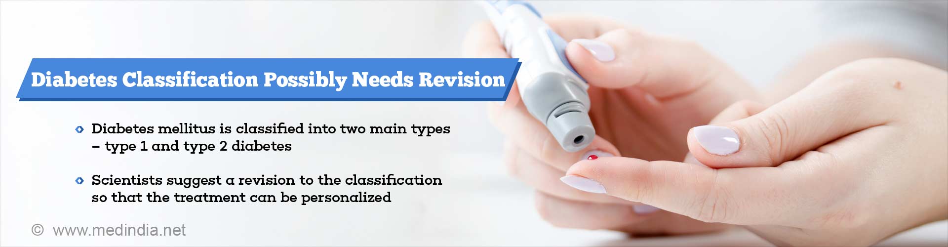 diabetes classification possibly needs revision
- diabetes mellitus is classified into two main types - type 1 and type 2 diabetes
- scientists suggest a revision to the classification so that the treatment can be personalized