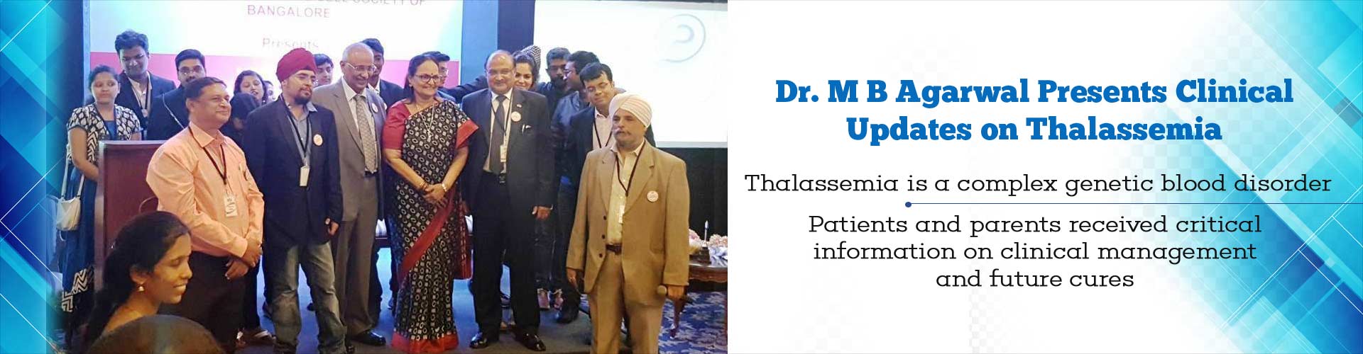 Dr. M B Agarwal Presents Clinical Updates on Thalassemia
- Thalassemia is a complex genetic blood disorder
- Patients and parents received critical information on clinical managment and future cures