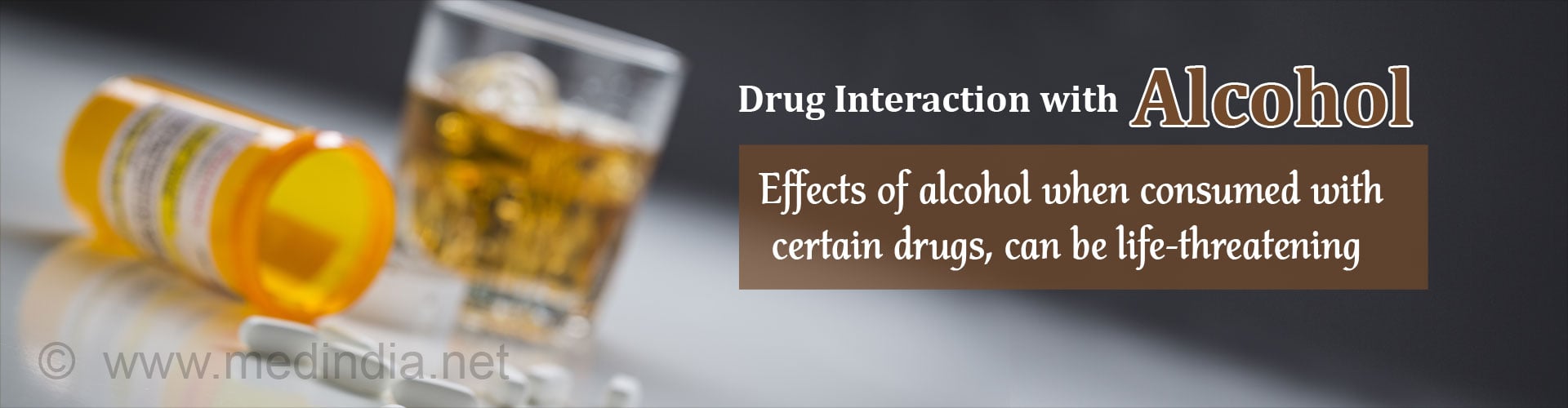 Effect of Drug Interaction with Alcohol