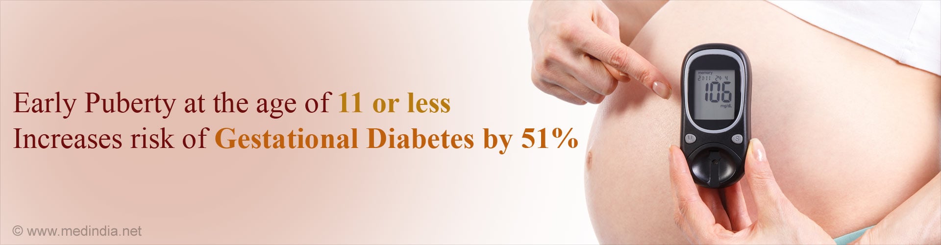 Early puberty at the age of 11 or less increases risk of gestational diabetes by 51%