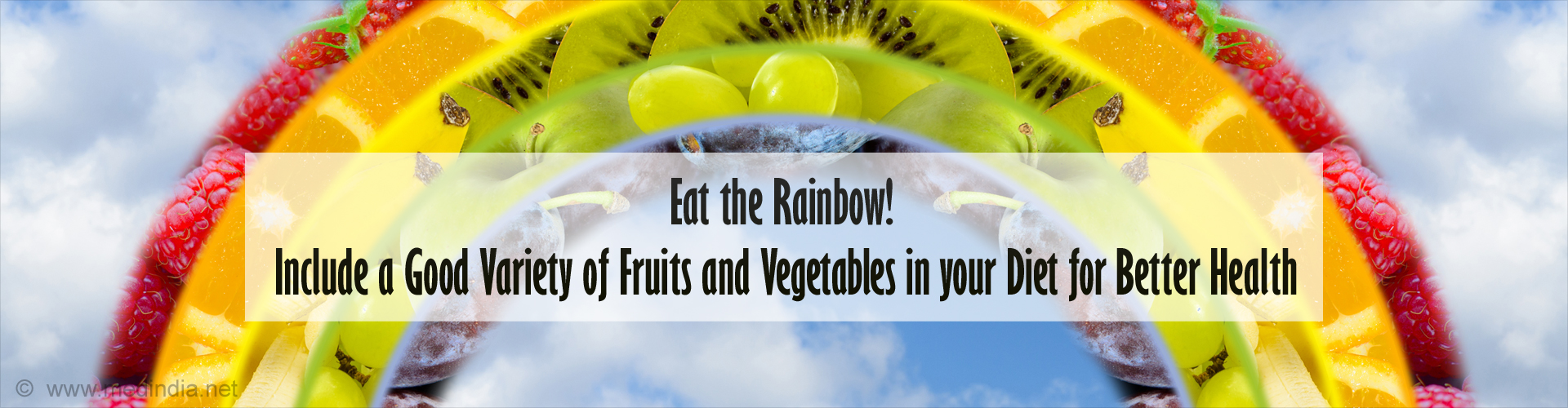 Eat the Rainbow! Include a Good Variety of Fruits and Vegetables in your Diet for Better Health