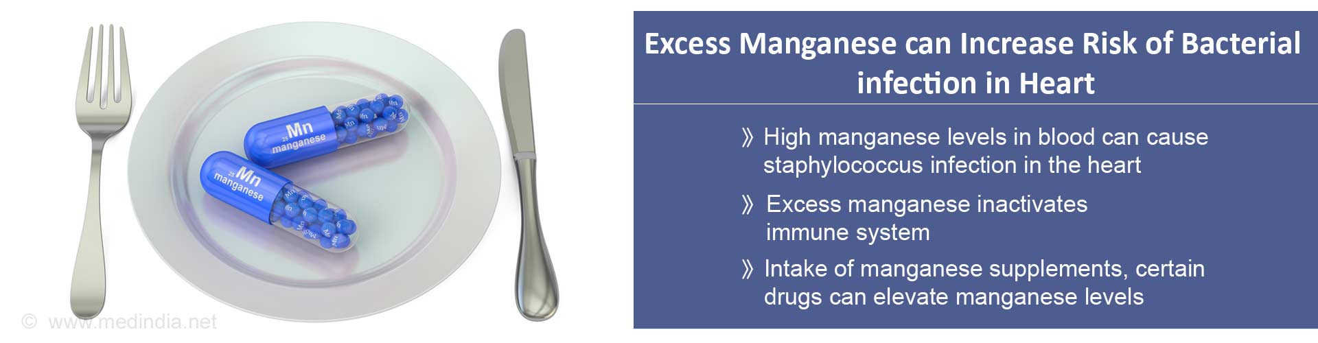 Excess manganese can increase risk of bacterial infection in heart
- High manganese levels in blood can cause Staphylococcus aureus infection in the heart
- Excess manganese inactivates immune system
- Intake of manganese supplements, certain drugs can elevate manganese levels