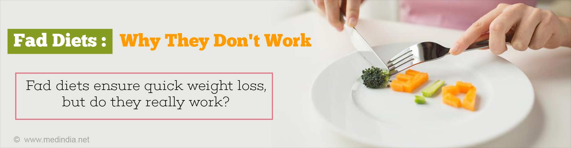 Fad Diets: Why they don't work
Fad diets ensure quick weight loss, but do they really work?
