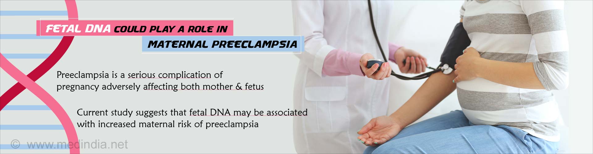 Fetal DNA could play a role in maternal pre-eclampsia
- Pre-eclampsia is a serious complication of pregnancy adversely affecting both mother and fetus
- Current study suggests that fetal DNA may be associated with increased maternal risk of pre-eclampsia