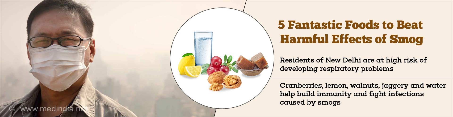 5 fantastic foods to beat harmful effects of smog
- residents of new delhi are at high risk of developing respiratory problems
- cranberries, lemon, walnuts, jaggery and water help build immunity and fight infections caused by smogs