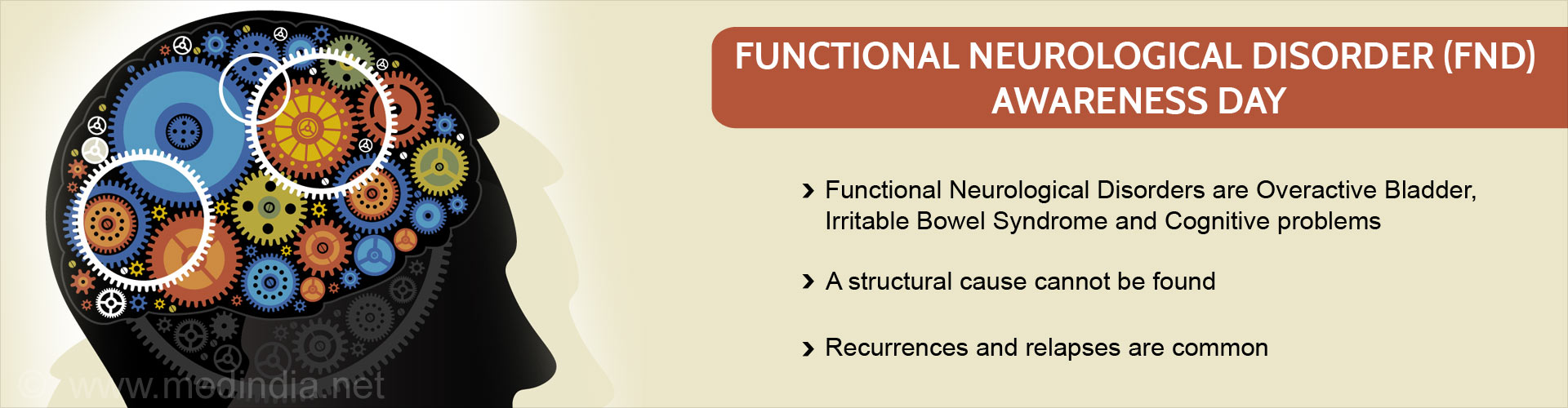 Functional neurological disorder (FND) Awareness Day
- Functional neurological disorder are overactive bladder, irritable bowel syndrome and cognitive problems
- A structural cause cannot be found
- Recurrences are relapses are common
