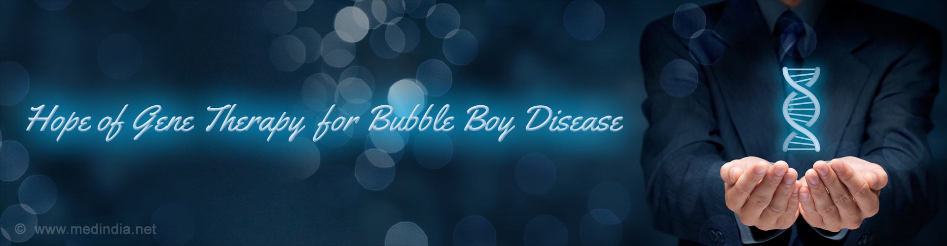 Hope of Gene Therapy for Bubble Boy Disease