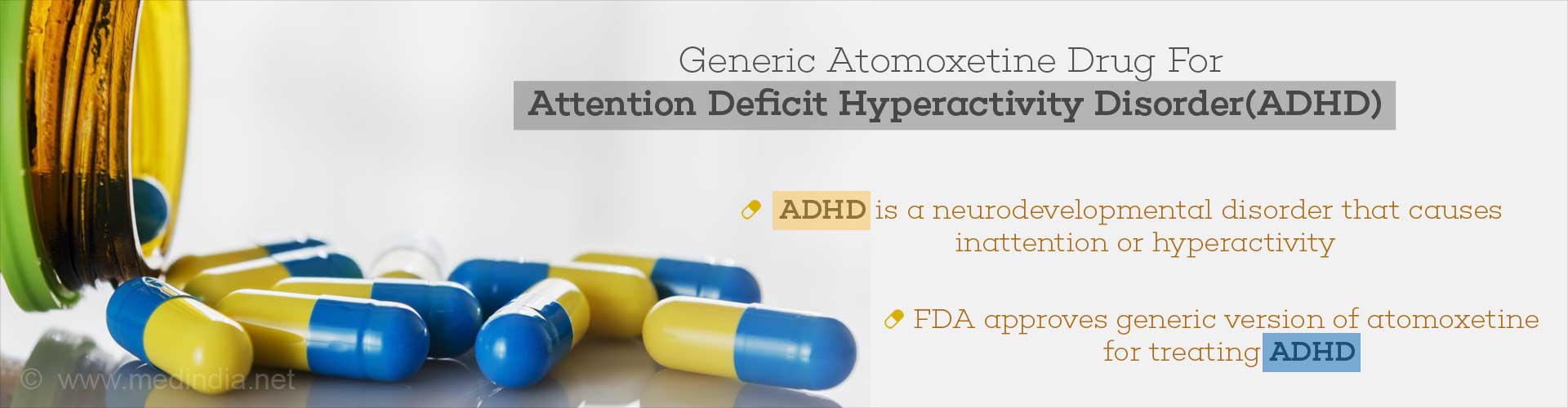 Generic atomoxetine drug for Attention Deficit Hyperactivity Disorder (AHDH)
- AHDH is a neuro-development disorder that causes inattention or hyperactivity
- FDA approves generic version of atomoxetine for treating AHDH