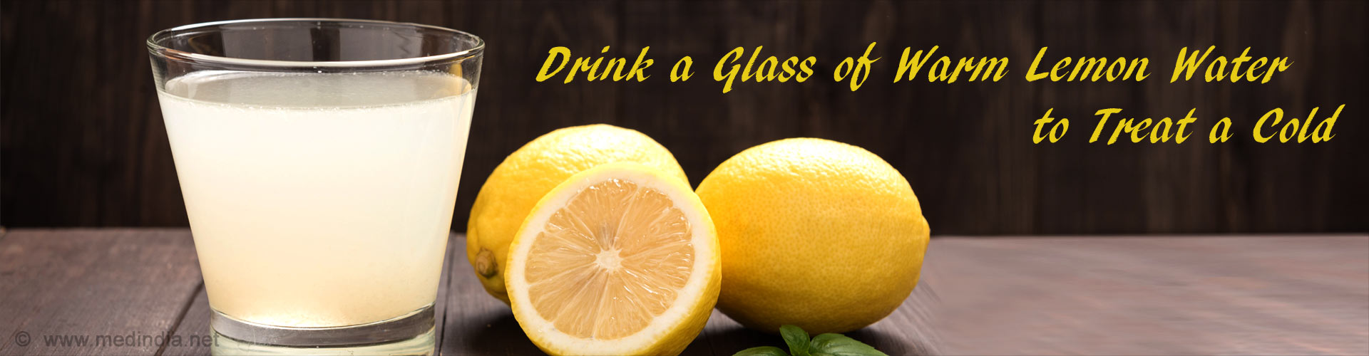 Drink a Glass of Warm Lemon Water to Treat a Cold
