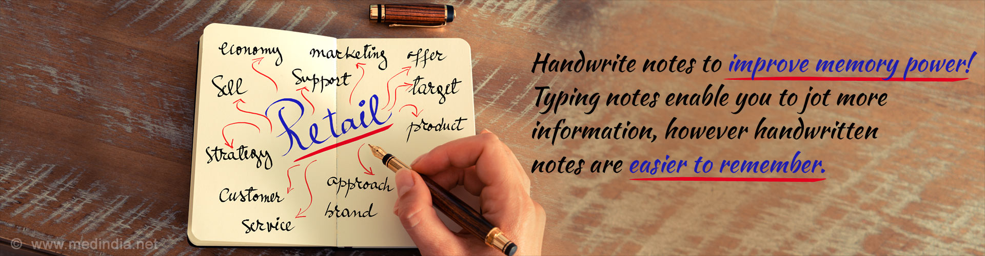 Handwrite notes to improve memory power! Typing notes enable you to jot more information, however handwritten notes are easier to remember.