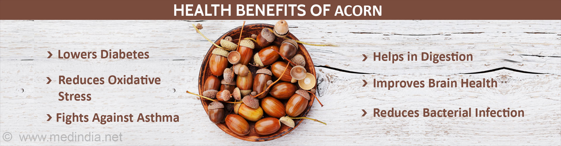 Health benefits of acorn
- Lowers diabetes
- Reduces oxidative stress
- Helps in digestion
- Improves brain health
- Reduces bacterial infection