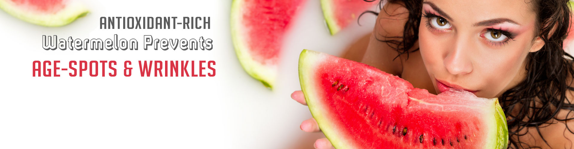 Antioxidant-Rich Watermelon Prevents Age-Spots and Wrinkles