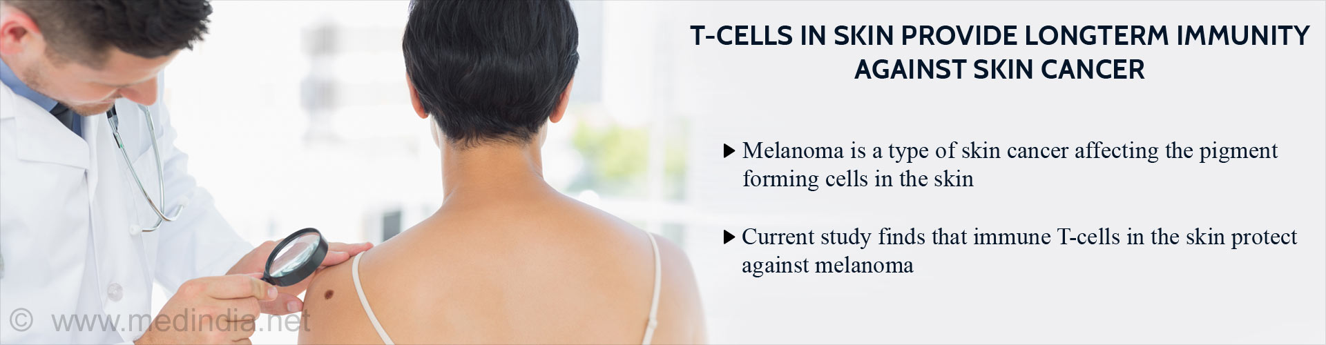 T-cells in skin provide longterm immunity against skin cancer
- Melanoma is a type of skin cancer affecting the pigment forming cells in the skin
- Current study finds that immune T-cells in the skin protect against melanoma