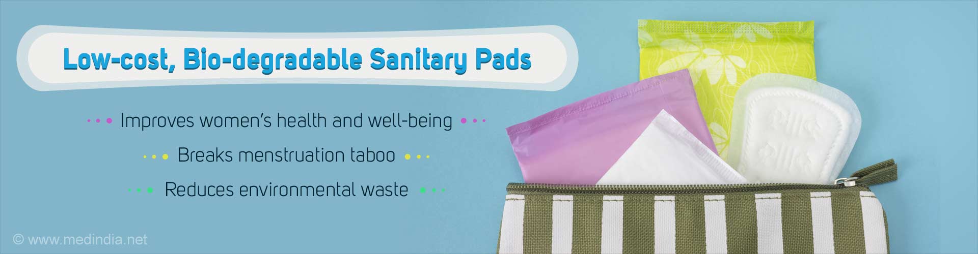 low-cost,bio-degradable sanitary pads
- improves women's health and well-being
- breaks menstruation taboo
- reduces environmental waste
