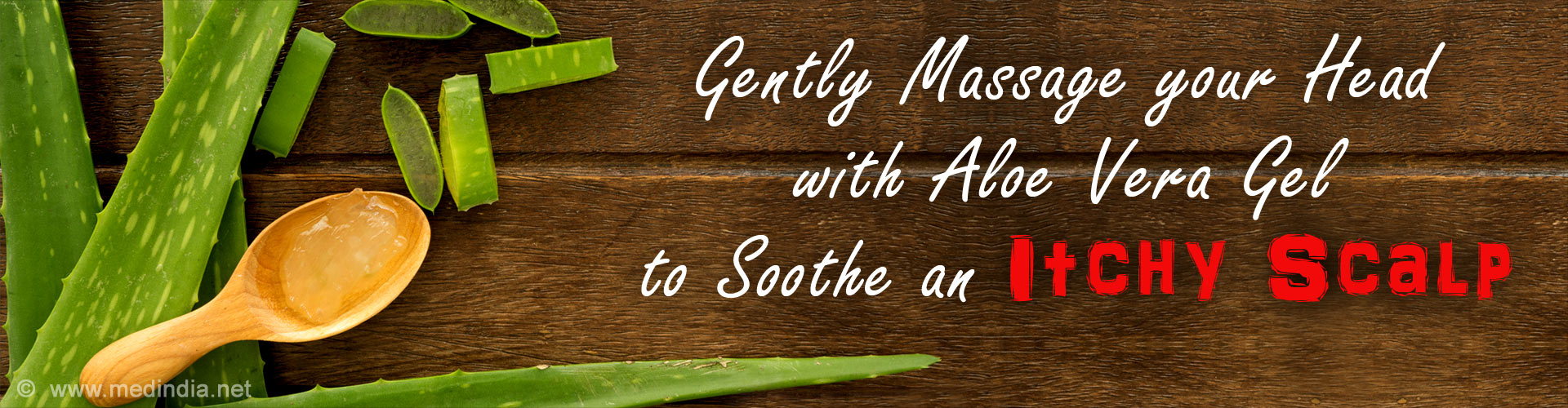 Gently Massage your Head with Aloe Vera Gel to Soothe an Itchy Scalp
