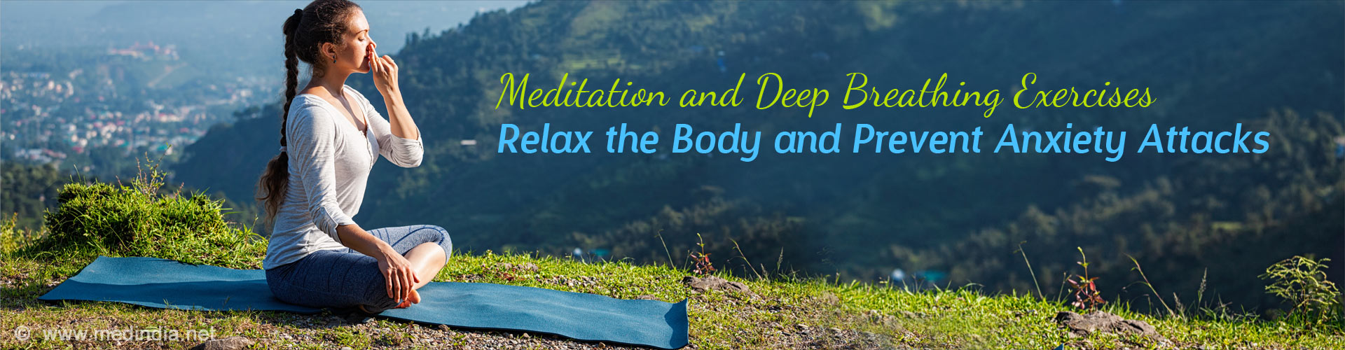 Meditation and Deep Breathing Exercises Relax the Body and Prevent Anxiety Attacks
