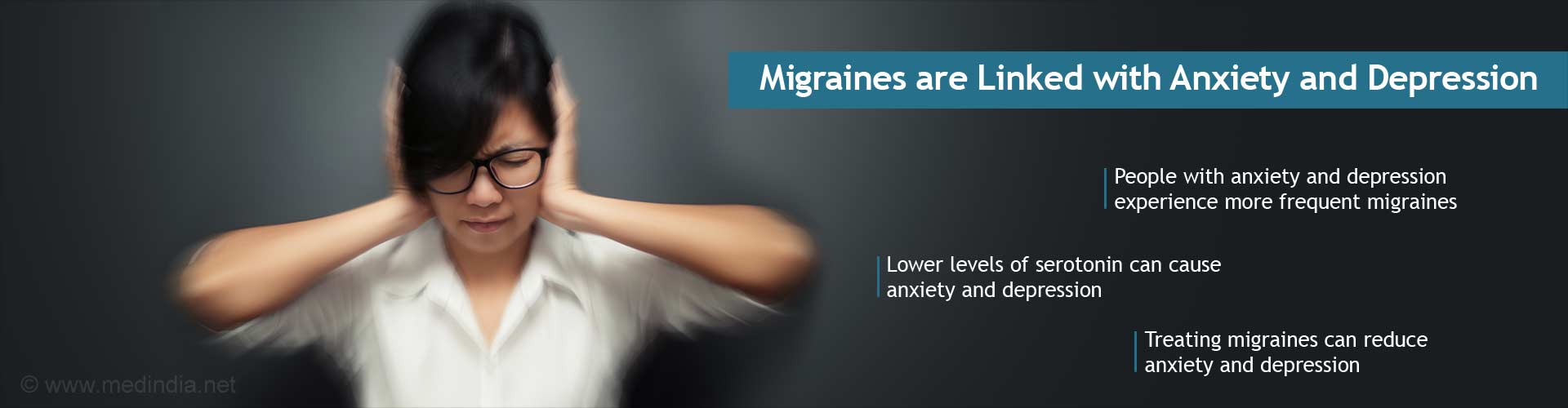 Migraines are linked with anxiety and depression
- People with anxiety and depression experience more frequent migraines
- Lower levels of serotonin can cause anxiety and depression
- Treating migraines can reduce anxiety and depression