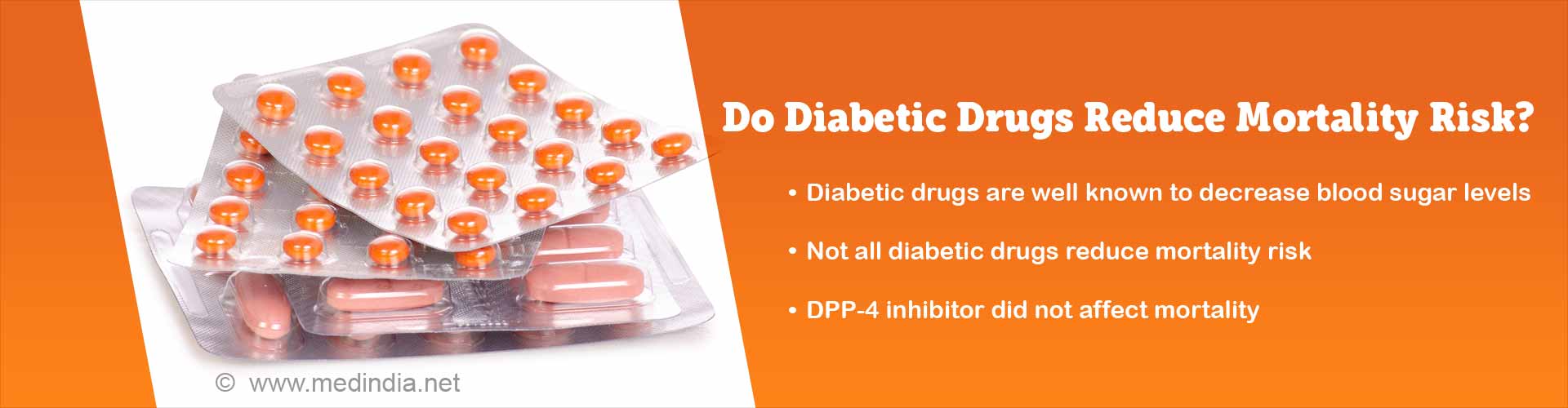 do diabetic drugs reduce mortality risk?
- diabetic drugs are well known to decrease blood sugar levels
- not all diabetic drugs reduce mortality risk
- DPP-4 inhibitor did not affect mortality