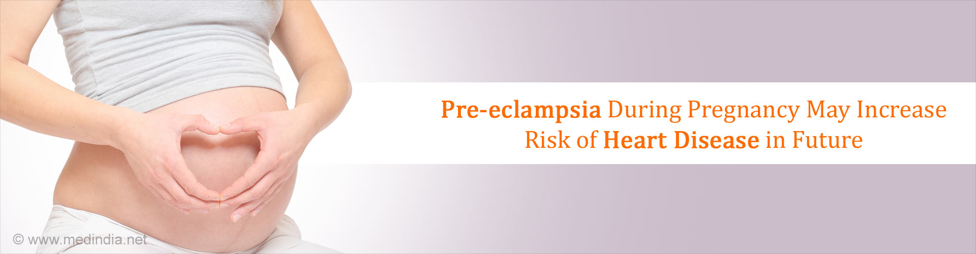 Pre-eclampsia During Pregnancy May Increase Risk of Heart Disease in Future