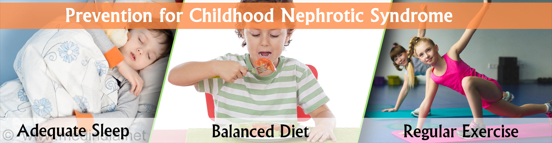 Prevention of Childhood Nephrotic Syndrome
- Adequate sleep
- Balanced diet
- Regular exercise