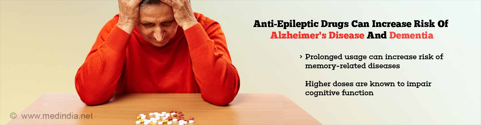 anti-epileptic drugs can increase risk of alzheimer's disease and dementia
- prolonged usage can increase risk of memory-related diseases
- higher doses are known to impair cognitive function