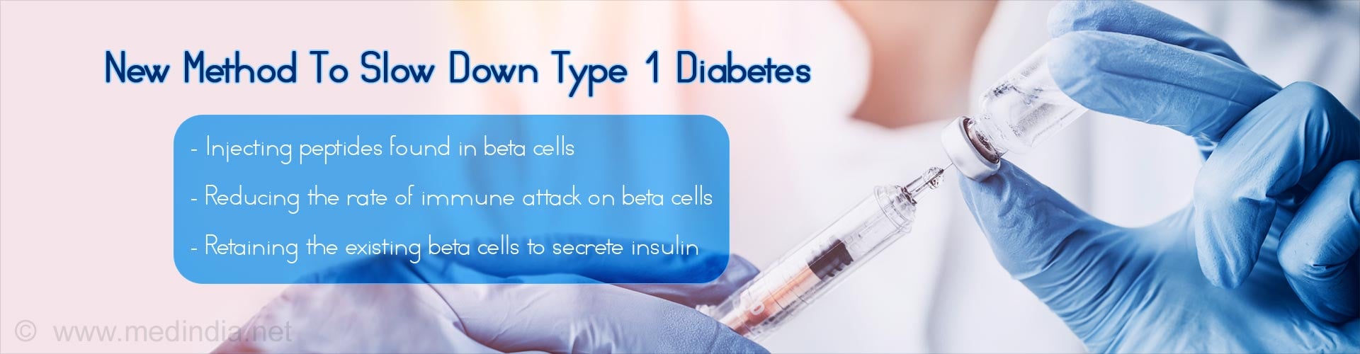 new method to slow down type1 diabetes
- injecting peptides found in beta cells
- reducing the rate of immune attack on beta cells
- retaining the existing bets cells to secrete insulin