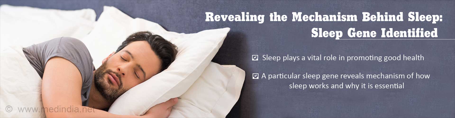 Revealing the mechanism behind sleep: sleep gene identified
- Sleep plays a vital role in promoting good health
- A particular sleep gene reveals mechanism of how sleep works and why it is essential
