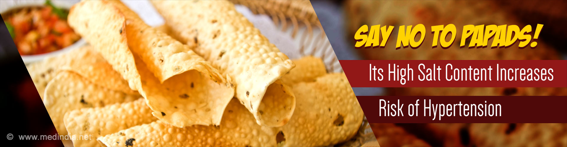 Say No to Papads! Its High Salt Content Increases Risk of Hypertension