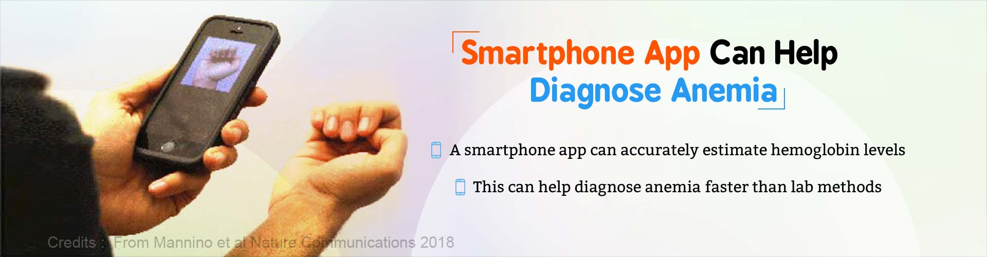 Smartphone app can help diagnose anemia. A smartphone app can accurately estimate hemoglobin levels. This can help diagnose anemia faster than lab methods.