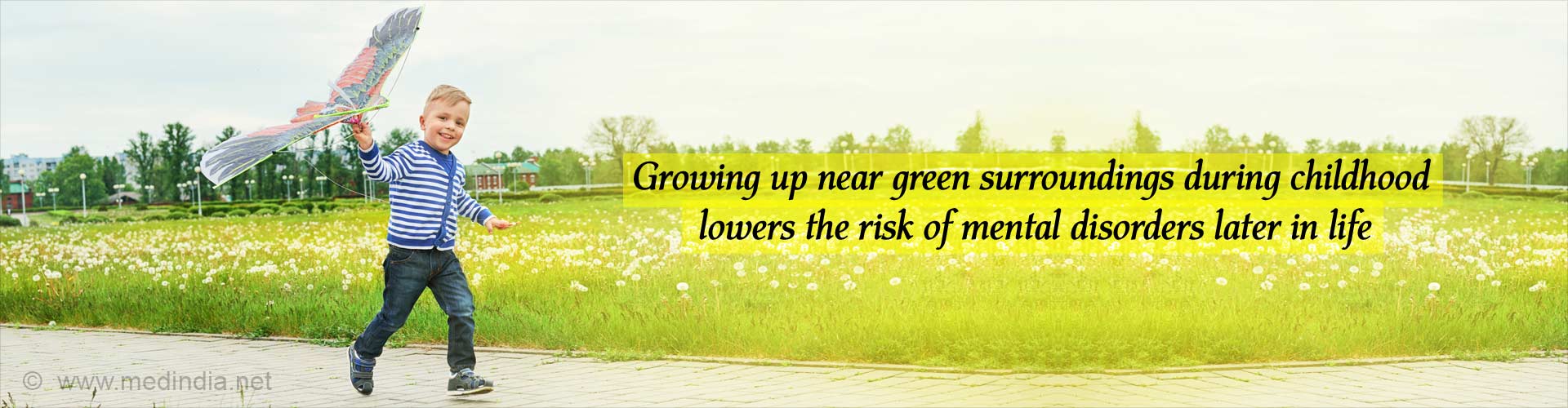 Growing up near green surroundings during childhood lowers the risk of mental disorders later in life.