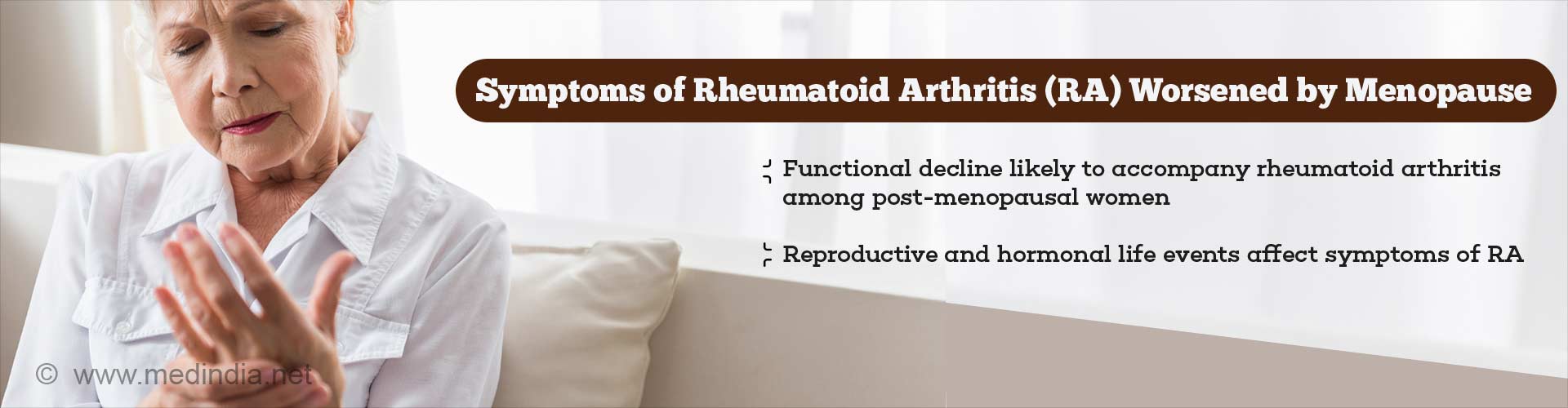 symptoms of rheumatoid arthritis (RA) worsened by menopause
- functional decline likely to accompany rheumatiod arthritis among post-menopause women
- reproductive and hormonal life events affect symptoms of RA