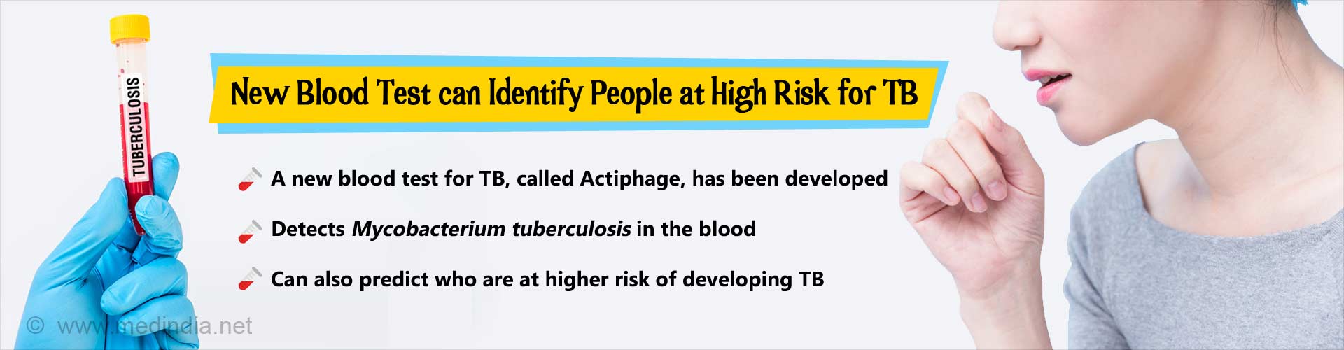 New blood test can identify people at high risk for TB. A new blood test for TB, called Actiphage, has been developed. Detects Mycobacterium tuberculosis in the blood. Can also predict who are at higher risk of developing TB.