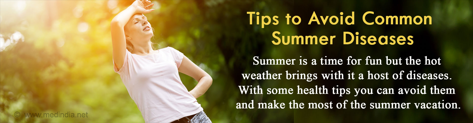 Tips to avoid common summer diseases: Summer is a time of fun, but the hot waether brings with it a host of diseases. With some health tips, you can avoid them and make the most of the summer vacation